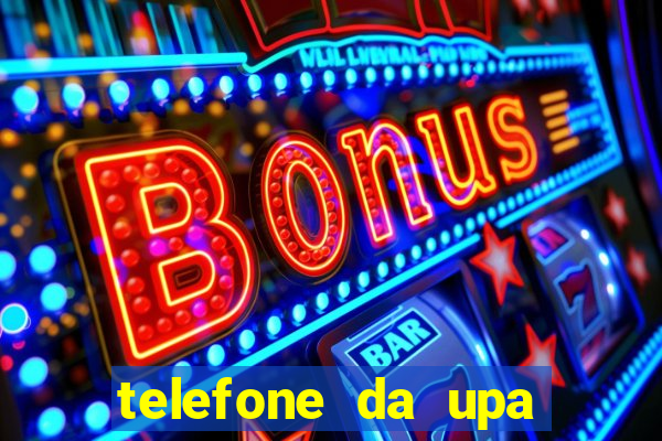 telefone da upa roberto santos